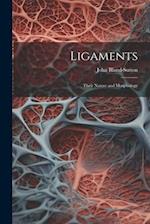 Ligaments; Their Nature and Morphology 