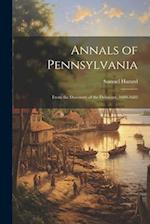 Annals of Pennsylvania: From the Discovery of the Delaware, 1609-1682 