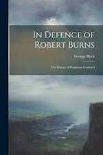 In Defence of Robert Burns: The Charge of Plagiarism Confuted 