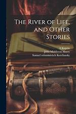 The River of Life, and Other Stories 