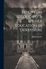 Report on Secondary & Higher Education in Derbyshire 