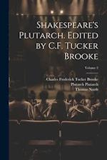 Shakespeare's Plutarch. Edited by C.F. Tucker Brooke; Volume 2 