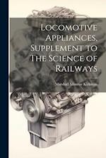 Locomotive Appliances, Supplement to The Science of Railways 
