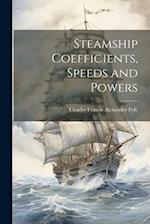 Steamship Coefficients, Speeds and Powers 