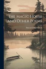 The Magic House and Other Poems 