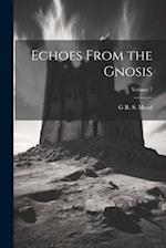 Echoes From the Gnosis; Volume 7 