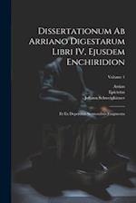 Dissertationum ab Arriano digestarum libri IV, ejusdem Enchiridion