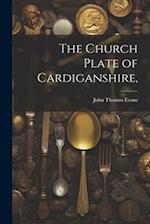 The Church Plate of Cardiganshire, 