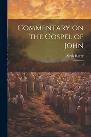 Commentary on the Gospel of John: 3