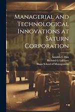 Managerial and Technological Innovations at Saturn Corporation 