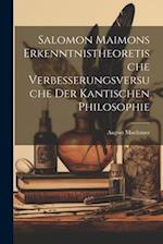 Salomon Maimons erkenntnistheoretische Verbesserungsversuche der Kantischen Philosophie