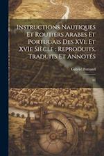 Instructions nautiques et routiers Arabes et Portugais des XVe et XVIe siècle