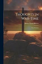 Thoughts in War-time: Four Sermons 