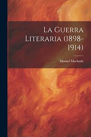 La guerra literaria (1898-1914)