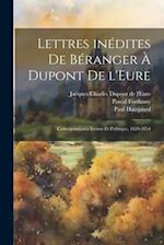 Lettres inédites de Béranger à Dupont de l'Eure
