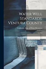 Water Well Standards: Ventura County: No.74-9 