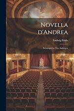 Novella d'Andrea; Schauspiel in vier Aufzügen