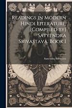 Readings in modern Hindi literature, [compiled by] Satyendra Srivastava. Book 1