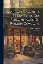 Scarron inconnu, et les types des personnages du Roman comique