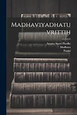 Madhaviyadhatuvrittih