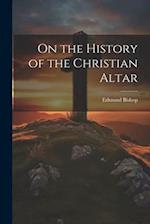 On the History of the Christian Altar 