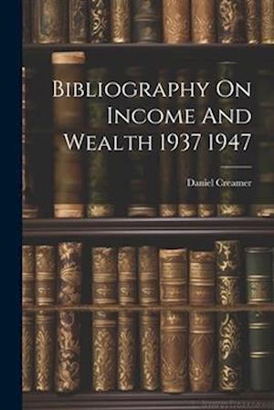 Bibliography On Income And Wealth 1937 1947