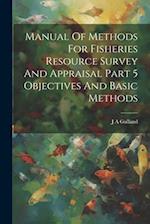 Manual Of Methods For Fisheries Resource Survey And Appraisal Part 5 Objectives And Basic Methods 