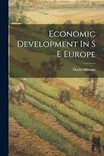 Economic Development In S E Europe 