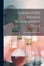 Laboratory Animal Management Dogs 