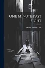 One Minute Past Eight 
