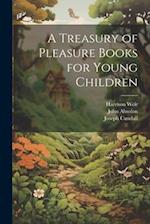 A Treasury of Pleasure Books for Young Children 
