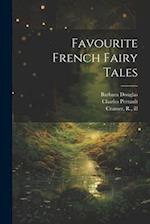 Favourite French Fairy Tales 