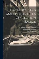 Catalogue des manuscrits de la Collection Baluze