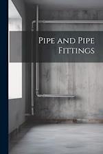 Pipe and Pipe Fittings 
