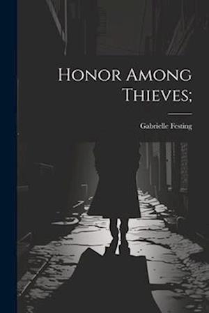 Honor Among Thieves;