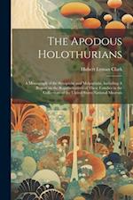 The Apodous Holothurians: A Monograph of the Synaptidæ and Molpadiidæ, Including A Report on the Representatives of These Families in the Collections 
