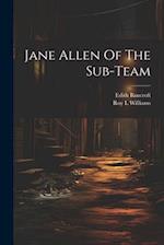Jane Allen Of The Sub-team 