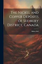 The Nickel and Copper Deposits of Sudbury District, Canada 