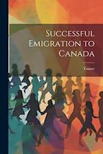 Successful Emigration to Canada 