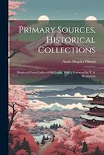 Primary Sources, Historical Collections: Diaries of Court Ladies of Old Japan, With a Foreword by T. S. Wentworth 