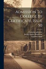 Admission To College By Certificate, Issue 50 