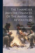 The Financier And The Finances Of The American Revolution; Volume 2 