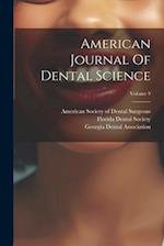 American Journal Of Dental Science; Volume 9 