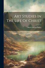 Art Studies In The Life Of Christ 