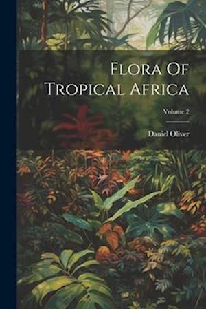 Flora Of Tropical Africa; Volume 2