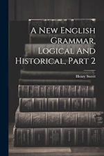 A New English Grammar, Logical And Historical, Part 2 