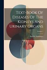 Text-book Of Diseases Of The Kidneys And Urinary Organs; Volume 1 