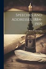 Speeches And Addresses, 1884-1909 