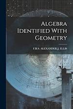 Algebra Identified With Geometry 