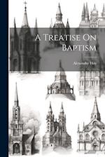 A Treatise On Baptism 